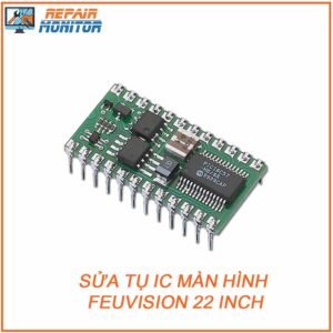 sua-tu-ic-man-hinh-feuvision-22-inch