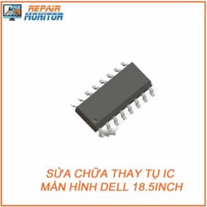 sua-chua-thay-tu-ic-man-hinh-dell-18-5inch
