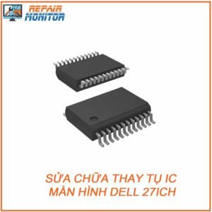 sua-chua-thay-tu-ic-man-hinh-dell-27ich