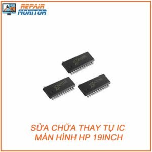 sua-chua-thay-tu-ic-man-hinh-hp-19inch