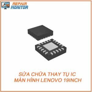 sua-chua-thay-tu-ic-man-hinh-lenovo-19inch